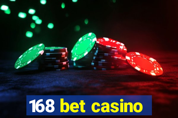 168 bet casino